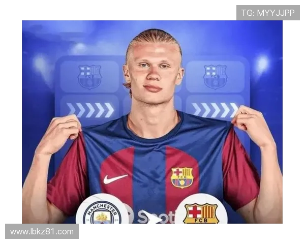 哈兰德的崛起与未来展望：如何改变足球界的格局与竞争态势